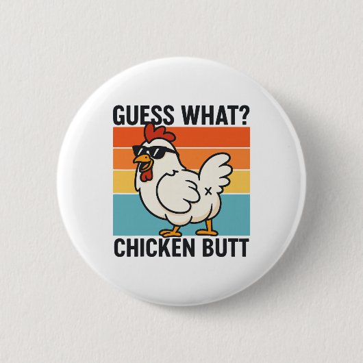 Badge Rond 5 Cm Devinez quoi cul de poulet _23  (Devant)