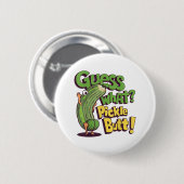 Badge Rond 5 Cm Devinez quoi_ Pickle Butt! Drôle concombre (Devant & derrière)