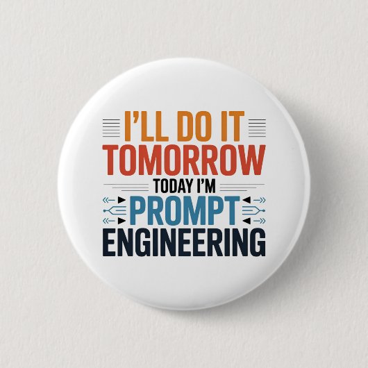 Badge Rond 5 Cm Devis de Geek d'ingénierie rapide AI amusant (Devant)