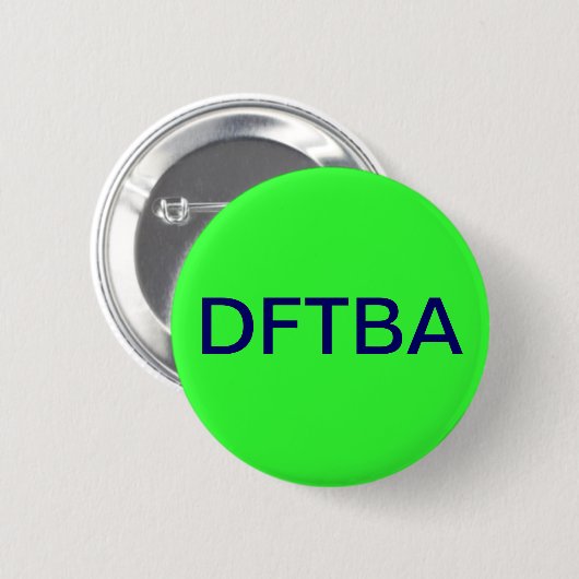 BADGE ROND 5 CM DFTBA (Devant & derrière)