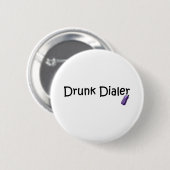 Badge Rond 5 Cm Dialer Drunk (Devant & derrière)