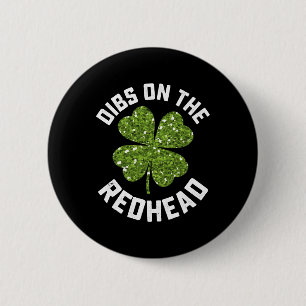 Badge Rond 5 Cm Dibs On The Redhead St Patrick's Day Shamrock