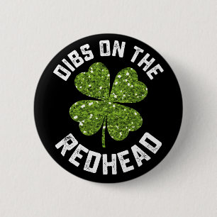 Badge Rond 5 Cm Dibs On The Redhead St Patrick's Day Shamrock
