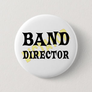 Badge Rond 5 Cm Dictateur du directeur de bande
