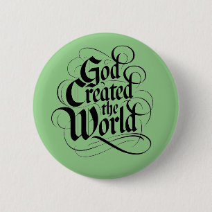 Badge Rond 5 Cm Dieu a créé le monde