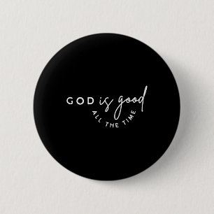 Badge Rond 5 Cm Dieu Chrétien Est Bon Tout Le Temps La Bible Verse