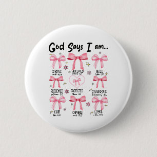 Badge Rond 5 Cm Dieu dit que je suis rose Coquette chrétien Jésus