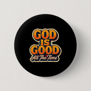 Badge Rond 5 Cm Dieu est bon tout le temps Foi chrétienne Jésus Ch