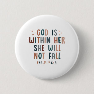 Badge Rond 5 Cm Dieu est en elle, elle ne tombera pas