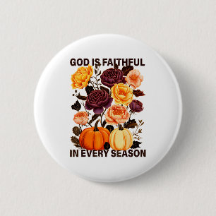 Badge Rond 5 Cm Dieu Est Fidèle En Toute Saison Boh Chrétien D'aut