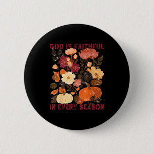 Badge Rond 5 Cm Dieu Est Fidèle En Toute Saison Floral Automne Chr