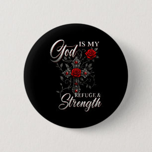 Badge Rond 5 Cm Dieu Est Mon Refuge Et Ma Force Rose Croix Foi