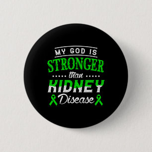 Badge Rond 5 Cm Dieu Est Plus Fort Que La Maladie Du Rein