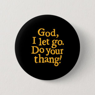 Badge Rond 5 Cm Dieu je laisse aller faire votre truc Foi chrétien