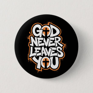 Badge Rond 5 Cm Dieu ne vous Feuille jamais - Noir