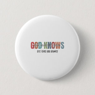 Badge Rond 5 Cm Dieu sait tout sur vous et vous aime quand même