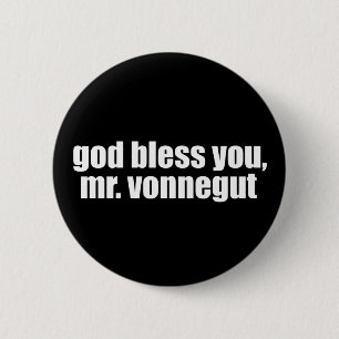 Badge Rond 5 Cm Dieu vous bénissent, M. Vonnegut