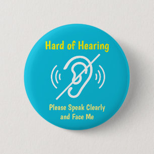 Badge Rond 5 Cm difficile à entendre