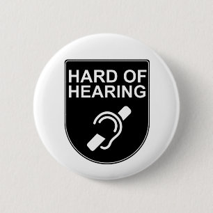 Badge Rond 5 Cm Difficile à entendre