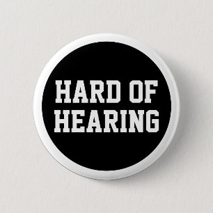 Badge Rond 5 Cm Difficile à entendre Noir Blanc Minimaliste Mal