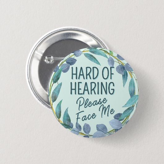 Badge Rond 5 Cm Difficile à entendre S'il vous plaît, faites face (Devant & derrière)