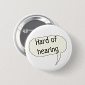 Badge Rond 5 Cm Difficile d'entendre sourde conscience surdité sur (Devant & derrière)