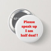 Badge Rond 5 Cm Difficile d'oreille malentendante S'il vous plaît  (Devant & derrière)