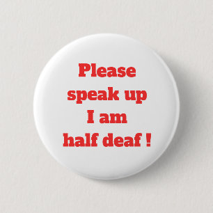 Badge Rond 5 Cm Difficile d'oreille malentendante S'il vous plaît 