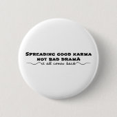 Badge Rond 5 Cm Diffuser Le Bon Karma, Pas Le Mauvais Drame (Devant)