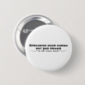 Badge Rond 5 Cm Diffuser Le Bon Karma, Pas Le Mauvais Drame (Devant & derrière)