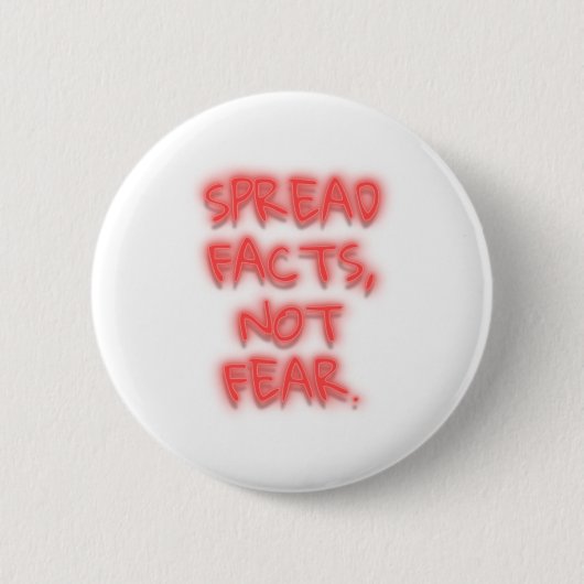Badge Rond 5 Cm Diffuser les faits, pas craindre néon signe transp (Devant)