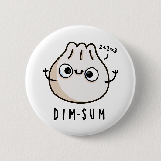 Badge Rond 5 Cm Dim-sum Funny Dimsum Math Pun (Devant)