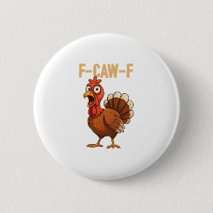 Badge Rond 5 Cm Dinde drôle de citation d'humour de Thanksgiving F