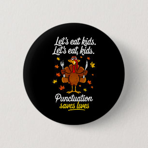 Badge Rond 5 Cm Dinde Mangeons Les Enfants Ponctuation Drôle Thank
