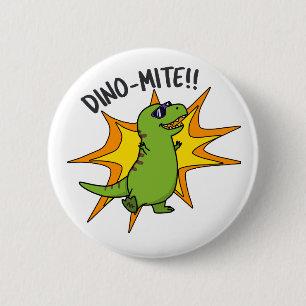Badge Rond 5 Cm Dino-mite Funny TRex Dinosaur Pun