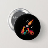 Badge Rond 5 Cm Dinosaurs Meteorite Sarcastic This Is Fine Funny (Devant & derrière)