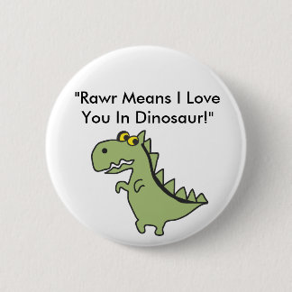 Badge Rond 5 Cm Dinosawaaa.ai, "moyens de Rawr je t'aime dans