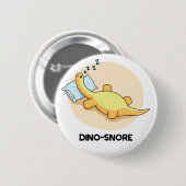 Badge Rond 5 Cm Dinosnore Dormir Dinosaure Pun (Devant & derrière)