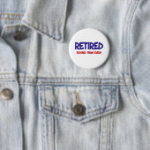 Badge Rond 5 Cm Dire drôle de retraite (En situation)