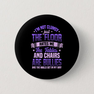 Badge Rond 5 Cm Dire que je ne suis pas maladroit Je ne suis pas m