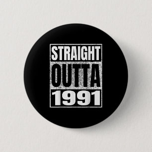 Badge Rond 5 Cm Direct Outta 1991 Vintage 1991 Clic Naissance De B