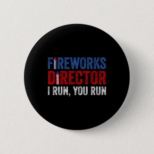 Badge Rond 5 Cm Directeur de Fireworks Chemin Funny 4 juillet Fire