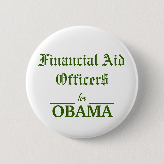 Badge Rond 5 Cm Dirigeants d'aide financière pour OBAMA (Devant)