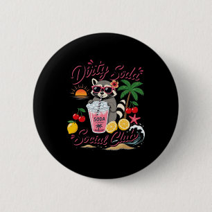Badge Rond 5 Cm Dirty Soda Social Club Raccoon Vacances d'Été