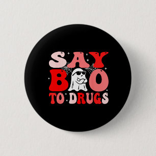 Badge Rond 5 Cm Dis Boo aux Drogues Semaine drôle d'Halloween Ruba
