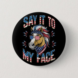 Badge Rond 5 Cm Dis-Le À Mon Visage Drôle Cheval