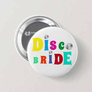 Badge Rond 5 Cm Disco Bride Bachelorette Party  