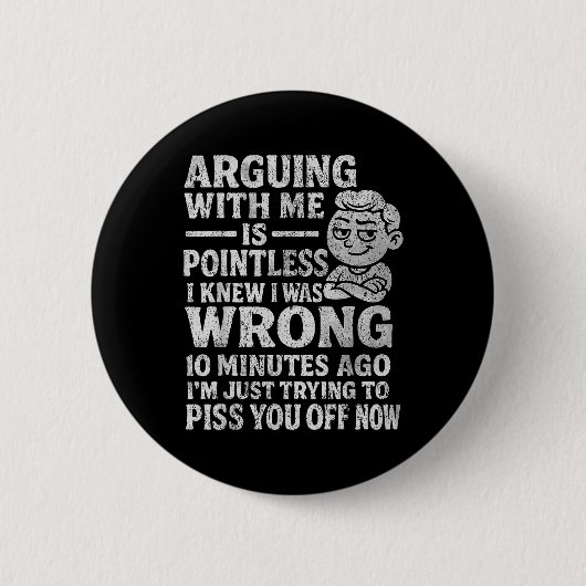 Badge Rond 5 Cm Discuter avec moi est inutile, je savais que j'ava (Devant)