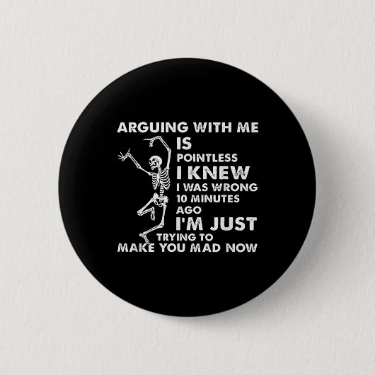 Badge Rond 5 Cm Discuter avec moi est inutile, je savais que j'ava (Devant)