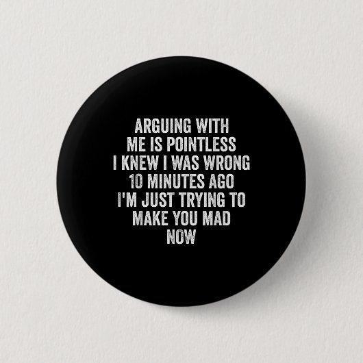 Badge Rond 5 Cm Discuter avec moi est inutile, je savais que j'ava (Devant)